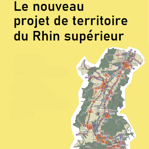 Affiche de la conférence intitulée "Le nouveau projet de territoire du Rhin supérieur" sur fond jaune avec la carte de la région du Rhin supérieur